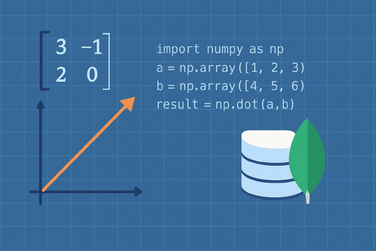 Module 2 - Tuần 1: Đại Số Tuyến Tính, Numpy và Những Cú Lướt MongoDB Đầu Tiên!
