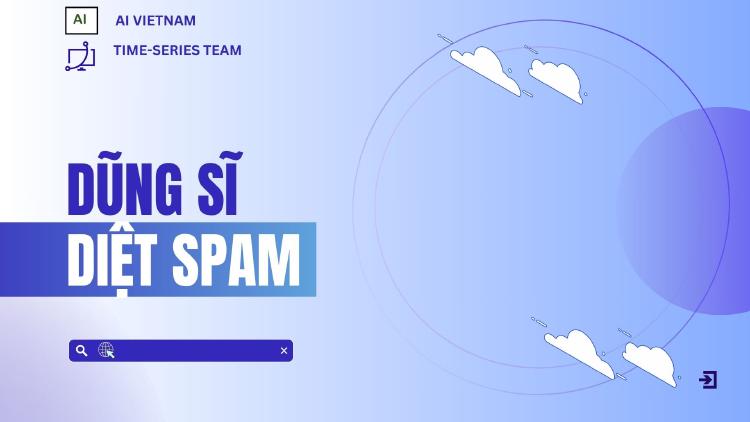 Module 2 - Tuần 4 - Dũng sĩ diệt SPAM đã trở lại và lợi hại hơn xưa